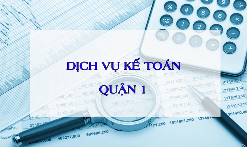 dịch vụ kế toán tại quận 1