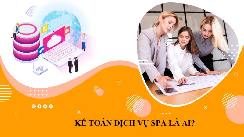 Kế toán ngành dịch vụ spa là gì ?