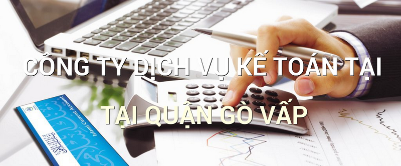 Tìm hiểu về dịch vụ kế toán ở Gò Vấp