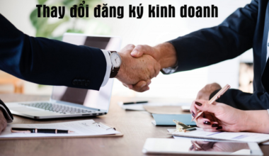 Các kiến thức cần biết khi cần thay đổi đăng ký kinh doanh